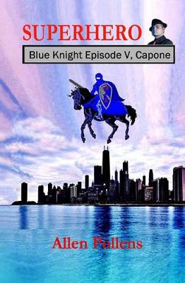 Book cover for SUPERHERO - Blue Knight Episode V, Capone