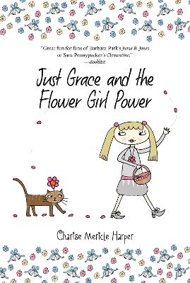 Book cover for Just Grace and the Flower Girl Power: Book 8