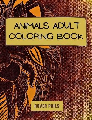 Book cover for Animals Adult Coloring Book