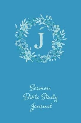Cover of Blue Floral Monogram Letter J Sermon Bible Study Journal