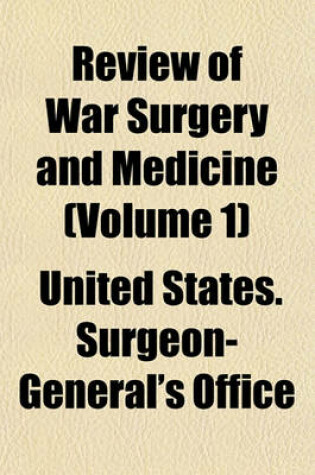 Cover of Review of War Surgery and Medicine Volume 1