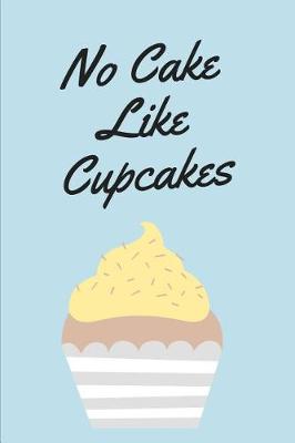 Book cover for No Cake Like Cupcakes