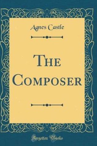 Cover of The Composer (Classic Reprint)