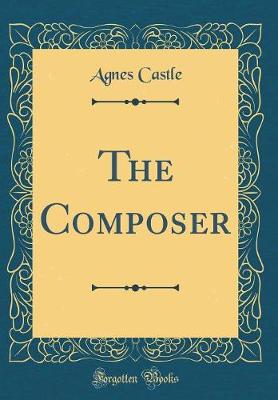 Book cover for The Composer (Classic Reprint)