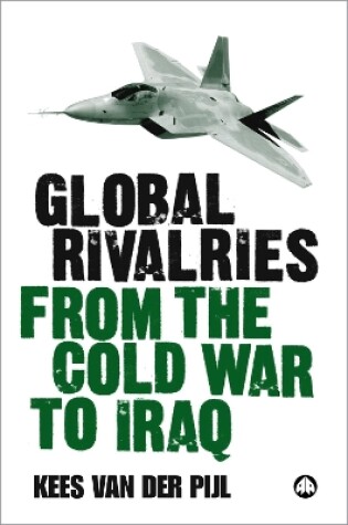 Cover of Global Rivalries From the Cold War to Iraq