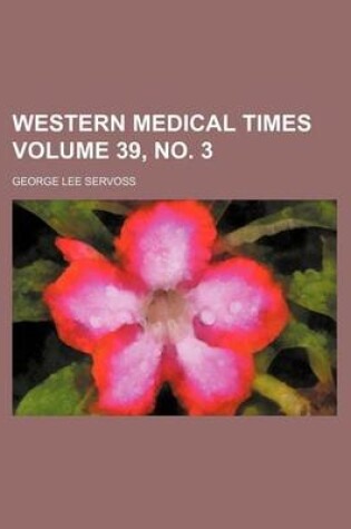 Cover of Western Medical Times Volume 39, No. 3