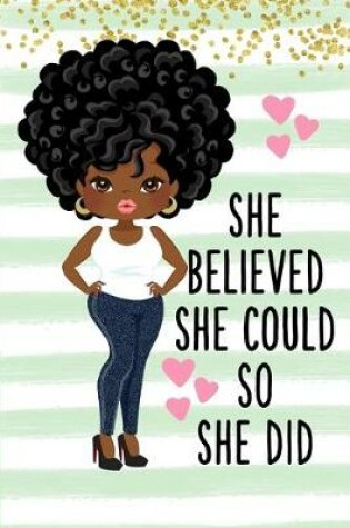 Cover of She Believed She Could So She Did