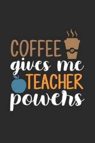 Cover of Coffee Gives Me Teacher Powers