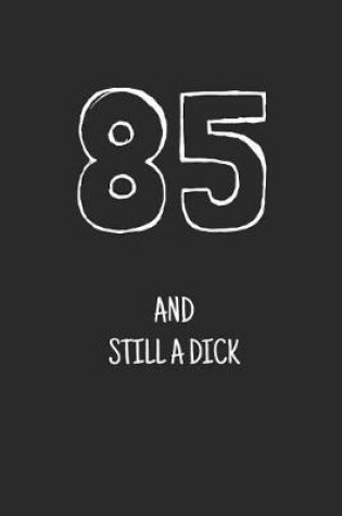 Cover of 85 and still a dick