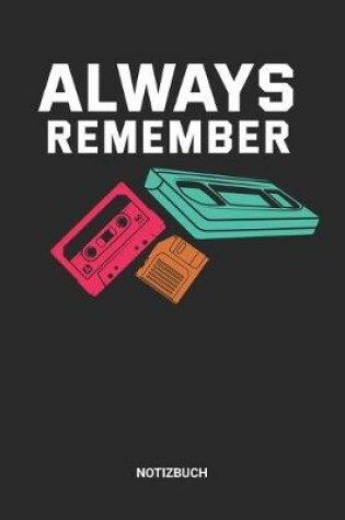 Cover of Always Remember Notizbuch