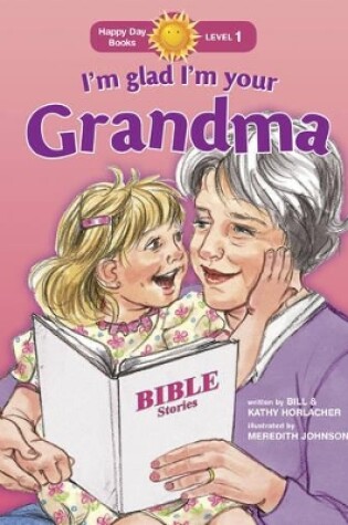Cover of I'm Glad I'm Your Grandma
