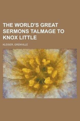 Cover of The World's Great Sermons Talmage to Knox Little Volume 08