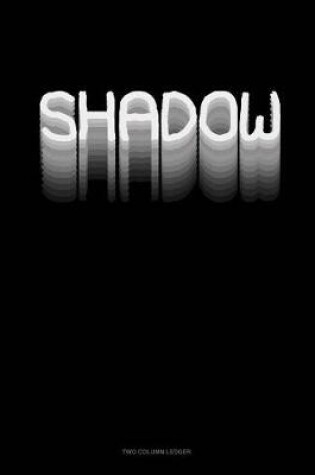 Cover of Shadow