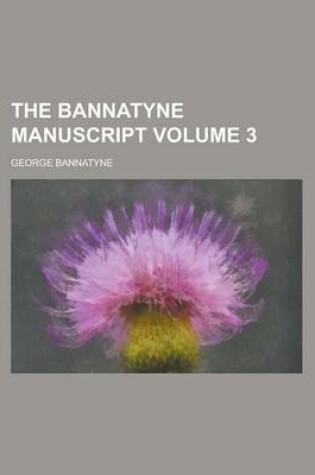 Cover of The Bannatyne Manuscript Volume 3