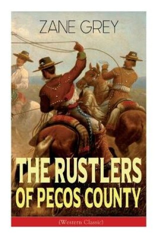 Cover of The Rustlers of Pecos County (Western Classic)