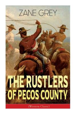 Book cover for The Rustlers of Pecos County (Western Classic)
