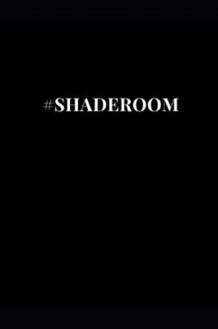 Cover of #shaderoom