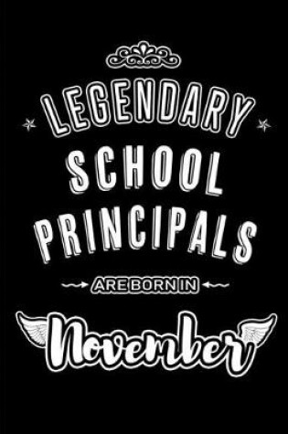 Cover of Legendary School Principals are born in November