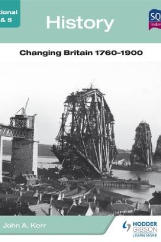 Cover of National 4 & 5 History: Changing Britain 1760-1900