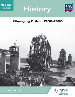 Book cover for National 4 & 5 History: Changing Britain 1760-1900