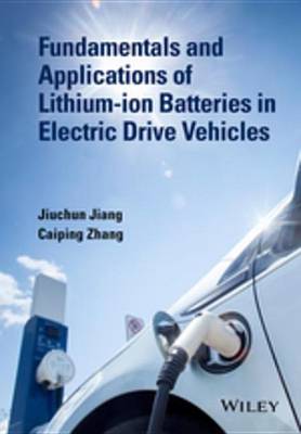 Cover of Fundamentals and Applications of Lithium-ion Batteries in Electric Drive Vehicles