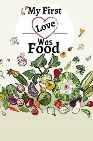 Cover of My First Love Was Food