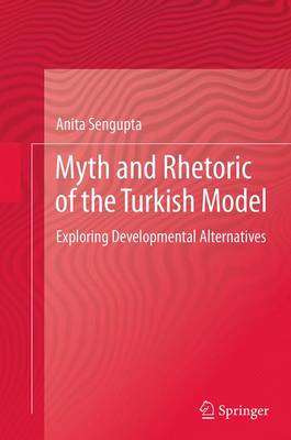 Book cover for Myth and Rhetoric of the Turkish Model