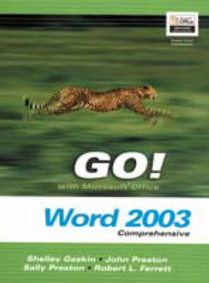 Book cover for Go! with Microsoft Office Word 2003 Comprehensive and Go! Student CD Package
