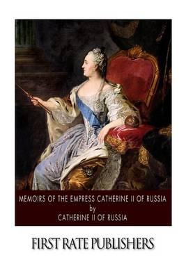 Book cover for Memoirs of the Empress Catherine II of Russia