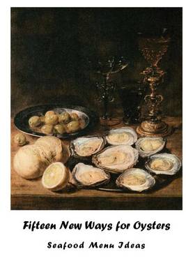 Book cover for Fifteen New Ways for Oysters