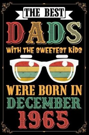 Cover of The Best Dads With The Sweetest Kids Were Born In December 1965