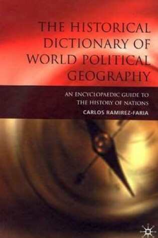 Cover of The Historical Dictionary of World Political Geography