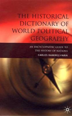 Book cover for The Historical Dictionary of World Political Geography