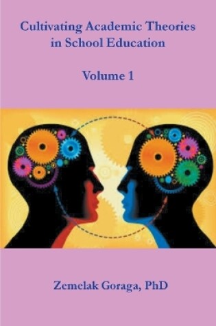 Cover of Cultivating Academic Theories in School Education