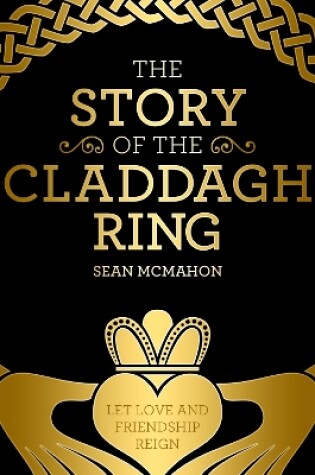 Cover of The Story Of The Claddagh Ring