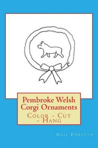 Cover of Pembroke Welsh Corgi Ornaments