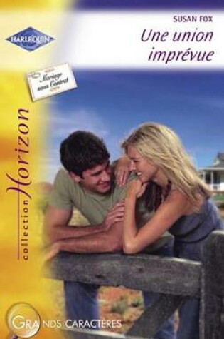 Cover of Une Union Imprevue (Harlequin Horizon)