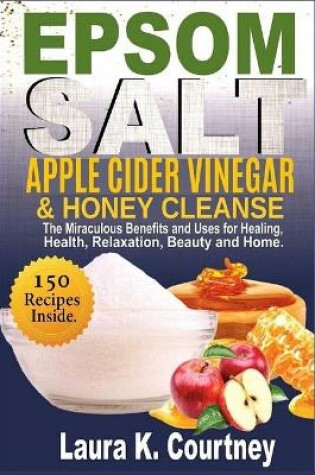 Cover of Epsom Salt, Apple Cider Vinegar & Honey Cleanse