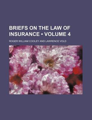 Book cover for Briefs on the Law of Insurance (Volume 4)