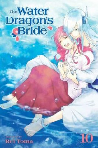 Cover of The Water Dragon's Bride, Vol. 10