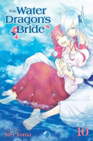 Cover of The Water Dragon's Bride, Vol. 10