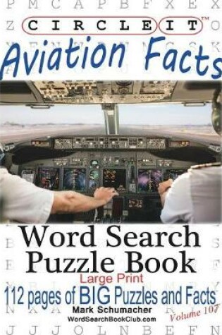Cover of Circle It, Aviation Facts, Large Print, Word Search, Puzzle Book