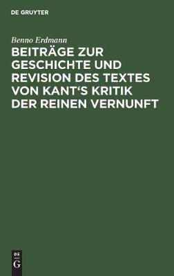 Book cover for Beitrage Zur Geschichte Und Revision Des Textes Von Kant's Kritik Der Reinen Vernunft