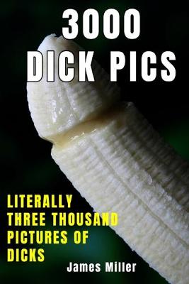 Cover of 3000 Dick Pics