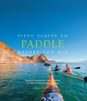 Book cover for Fifty Places to Paddle Before You Die