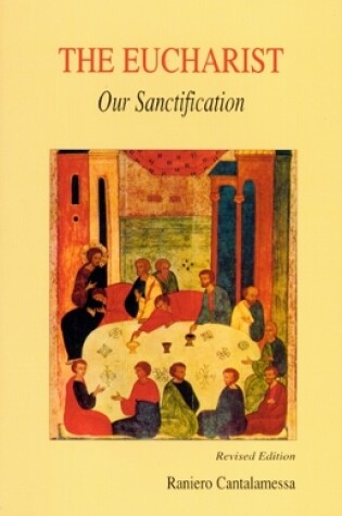 Cover of The Eucharist, Our Sanctification