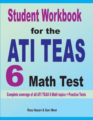 Book cover for Student Workbook for the ATI TEAS 6 Math Test