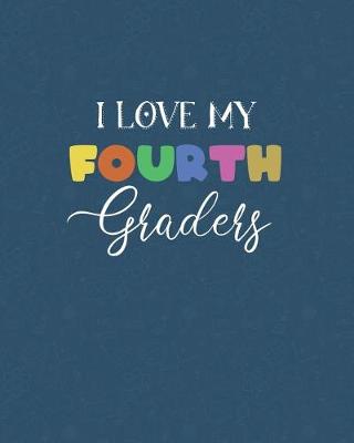 Book cover for I Love My Fourth Graders