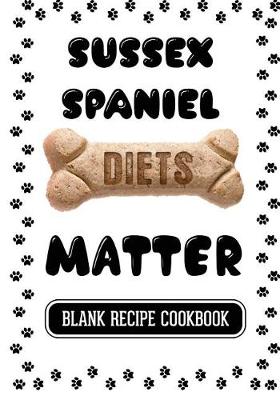 Book cover for Sussex Spaniel Diets Matter