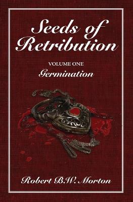 Book cover for Seeds of Retribution